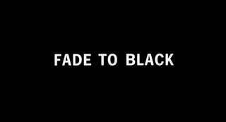 Fade to Black