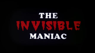 The Invisible Maniac