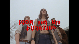 Igor and the Lunatics