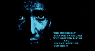 The Incredibly Strange Creatures Who Stopped Living And Became Mixed-up Zombies