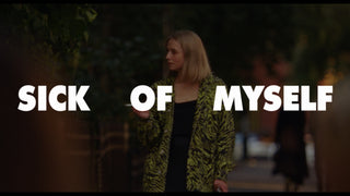 Sick of Myself