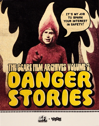 The Scare Film Archives Volume 2: Danger Stories