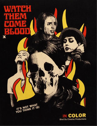 Watch Them Come Blood