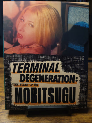 Terminal Degeneration: The Films of Jon Moritsugo