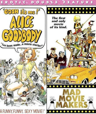 Those Mad Mad Movie Makers aka The Last Porno Flick / Alice Goodbody