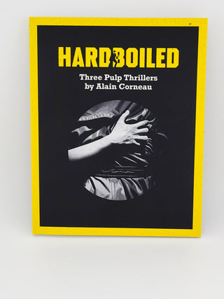 Hardboiled: Three Pulp Thrillers by Alain Corneau